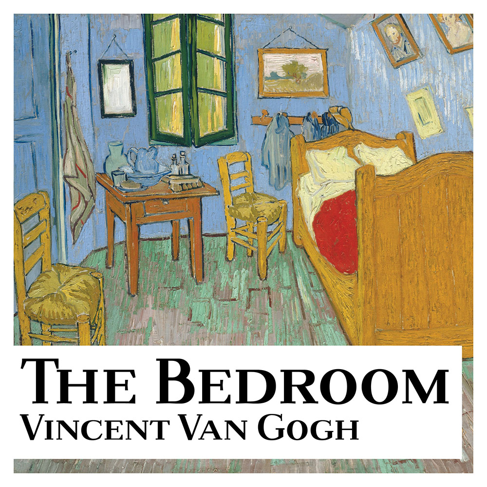THE BEDROOM - VINCENT VAN GOGH